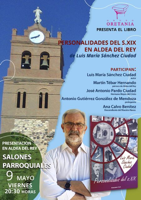 Luis María Sánchez Ciudad presenta su libro 'Personalidades del s.XIX en Aldea del Rey' - 2, Foto 2