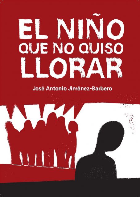 José Antonio Jiménez-Barbero presenta la novela El niño que no quiso llorar el martes 7 de junio en Molina de Segura - 3, Foto 3