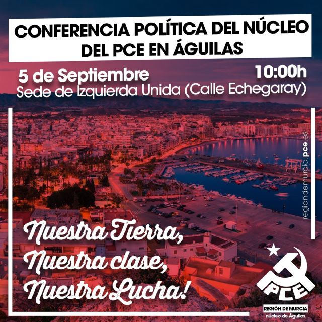 El PCE refuerza su proyecto político en Águilas con la celebración de su Conferencia Política Local - 1, Foto 1