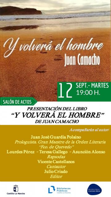 'Y volverá el hombre', el martes 12 de septiembre, en la Biblioteca Pública del Estado en Ciudad Real de la mano de Juan Camacho - 1, Foto 1