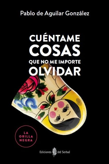 Pablo de Aguilar presenta la novela Cuéntame cosas que no me importe olvidar el viernes 7 de octubre en Molina de Segura - 2, Foto 2