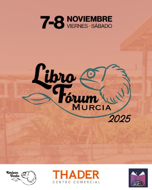La literatura toma Thader con la segunda edición del Libro Fórum Murcia - 1, Foto 1