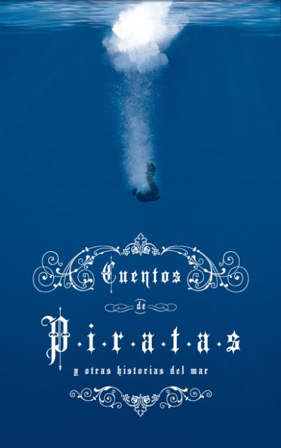 Tres Fronteras traduce los 'Cuentos de piratas' de autores clásicos en una nueva publicación - 1, Foto 1