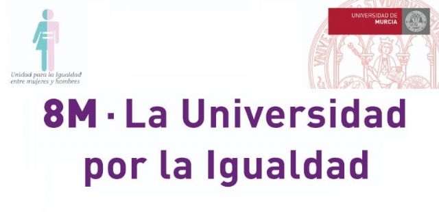 La Universidad de Murcia invita a toda la comunidad universitaria a participar en la manifestación por el 8M en Murcia - 1, Foto 1