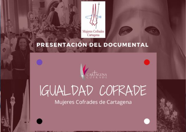 La presentación del documental ´Igualdad Cofrade´ se suma a los actos por Día de la Mujer - 1, Foto 1