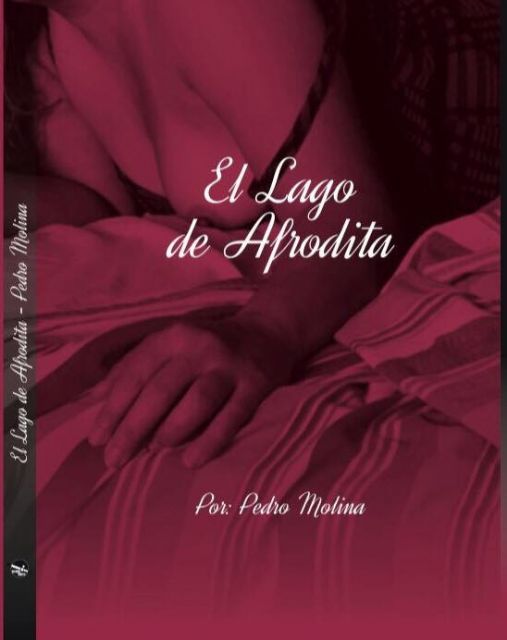 Pedro Molina presenta su libro El lago de Afrodita el jueves 8 de junio en Molina de Segura - 1, Foto 1