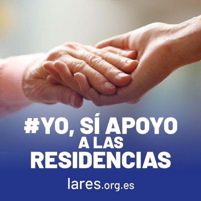 El Grupo Social Lares responde a los ataques sufridos en la prensa con una campaña de apoyo a las residencias - 1, Foto 1