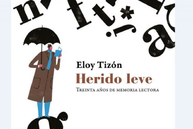 El escritor Eloy Tizón recopila en su último ensayo treinta años de artículos sobre escritores - 1, Foto 1