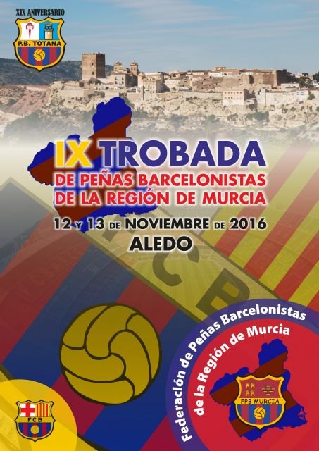 La IX Trobada de Peñas Barcelonistas de la Región de Murcia se celebra este domingo, 13 de noviembre, en Aledo coincidiendo con el XIX Aniversario de la Peña Barcelonista de Totana, Foto 2