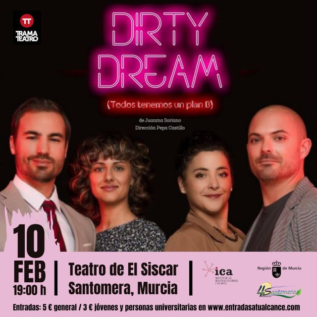 La obra Dirty Dream: Todos tenemos un Plan B llega este sábado a El Siscar (Santomera) - 1, Foto 1