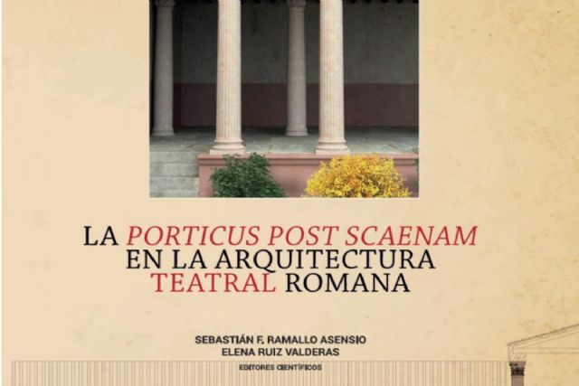Presentación del libro La porticus post scaenam en la arquitectura teatral romana - 1, Foto 1