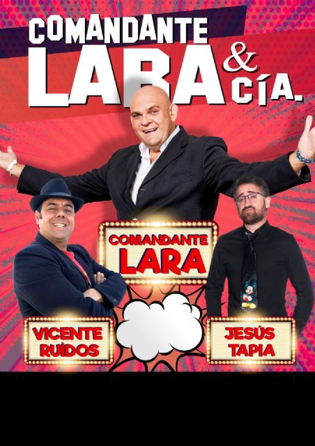 COMANDANTE LARA & CÍA sustituye al espectáculo EL DERBY el viernes 22 de febrero en el Teatro Villa de Molina - 1, Foto 1