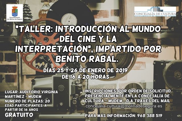 La Concejalía de Cultura de Molina de Segura organiza un Taller de Introducción al Cine y la Interpretación, impartido por Benito Rabal, los días 25 y 26 de enero - 1, Foto 1