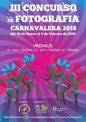 La Federación de Peñas del Carnaval organiza, con la colaboración de La Peña “Los Pinchos”, el III Concurso de Fotografía Carnavalera´2016 de Totana