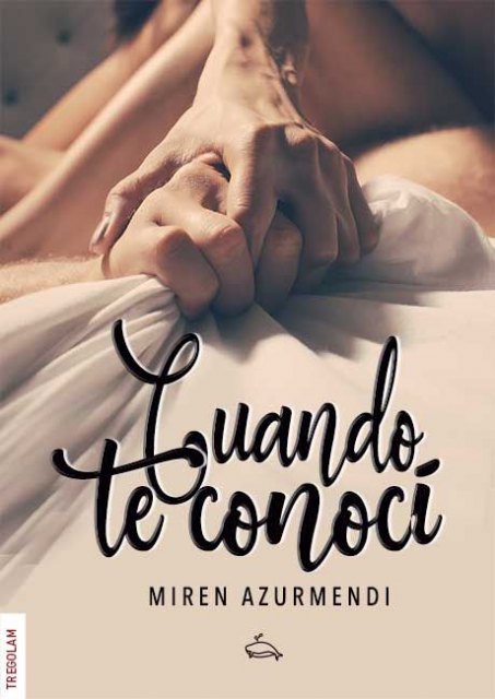 Miren Azurmendi realiza un viaje por el placer y el amor en su nueva novela «Cuando te conocí» - 1, Foto 1