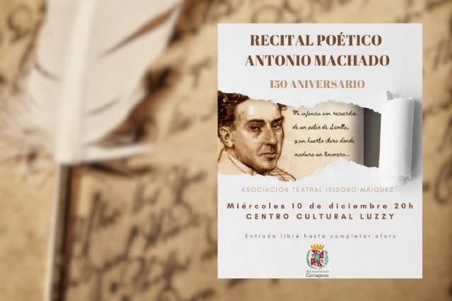 Cartagena homenajea este miércoles a Antonio Machado con un recital poético por el 150 aniversario de su nacimiento - 1, Foto 1