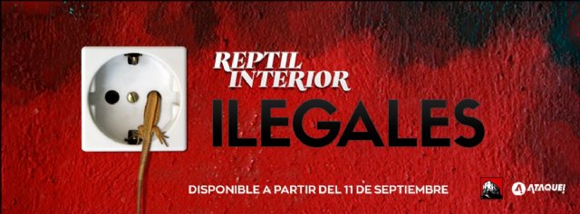 ILEGALES estrena el 11 de septiembre nuevo single REPTIL INTERIOR - 1, Foto 1