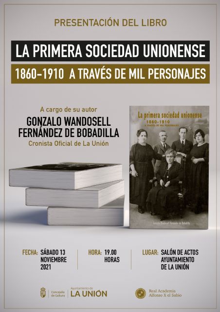 Gonzalo Wandosell, Cronista Oficial de La Unión, presenta este sábado su libro La primera sociedad unionense 1860-1910 - 1, Foto 1