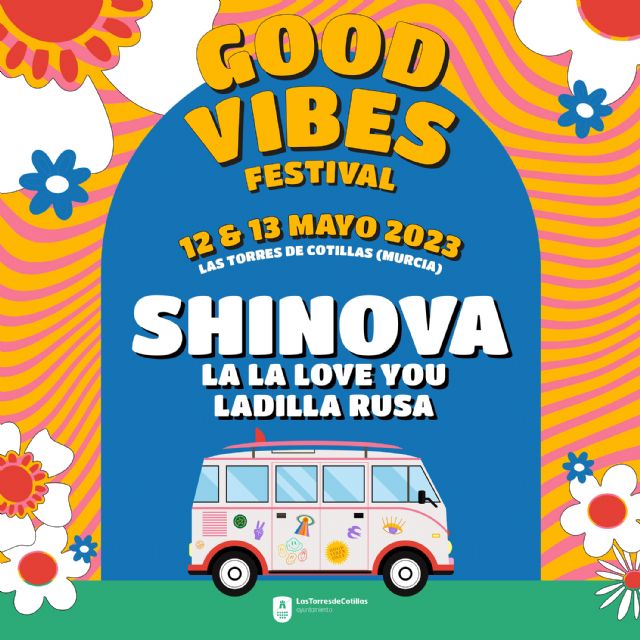 El II Good Vibes Festival de Las Torres de Cotillas confirma en su cartel a Shinova, La La Love You y Ladilla Rusa - 1, Foto 1