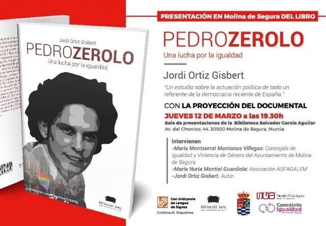 Jordi Ortiz Gisbert presenta el libro Pedro Zerolo. Una lucha por la igualdad el jueves 12 de marzo en Molina de Segura - 1, Foto 1