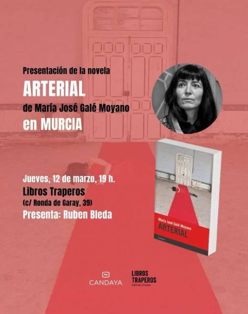 Murcia acoge la presentación de Arterial, la primera novela de María José Galé Moyano - 3, Foto 3