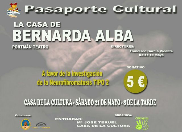 La obra de teatro ‘La Casa de Bernarda Alba’ recaudará dinero para la investigación de la Neurofibromatosis Tipo 2 - 3, Foto 3