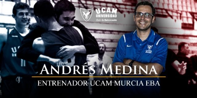 Andrés Medina se hace cargo del UCAM Murcia EBA - 2, Foto 2