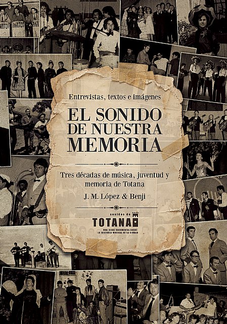 El sonido de nuestra memoria busca apoyo para llevar al papel la historia musical de Totana - 3, Foto 3