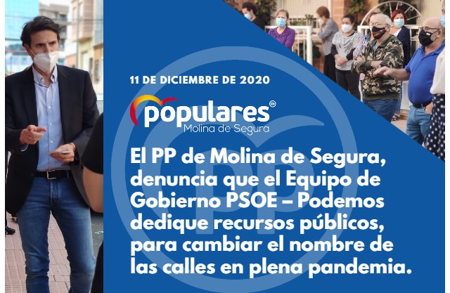 El PP de Molina de Segura, denuncia que el Equipo de Gobierno PSOE  Podemos dedique recursos públicos, para cambiar el nombre de las calles en plena pandemia - 1, Foto 1