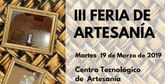 Mañana se celebra la III Feria de la Artesanía en el entorno del Centro Tecnológico de la Artesanía