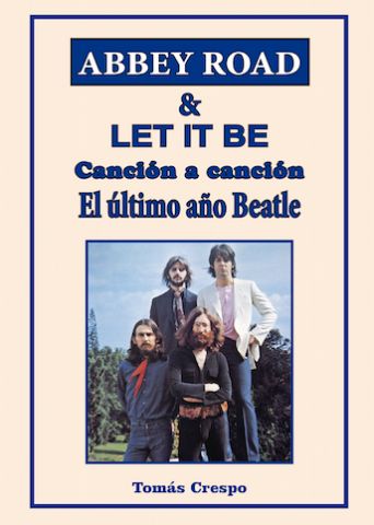 Editorial California publica Abbey Road & Let It Be, canción a canción, un libro de Tomás Crespo - 1, Foto 1
