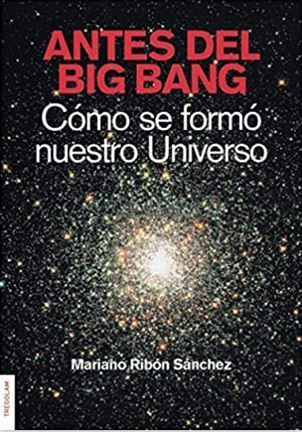 Mariano Ribón Sánchez publica un ensayo esencial para entender el origen del universo previo al Big Bang - 1, Foto 1