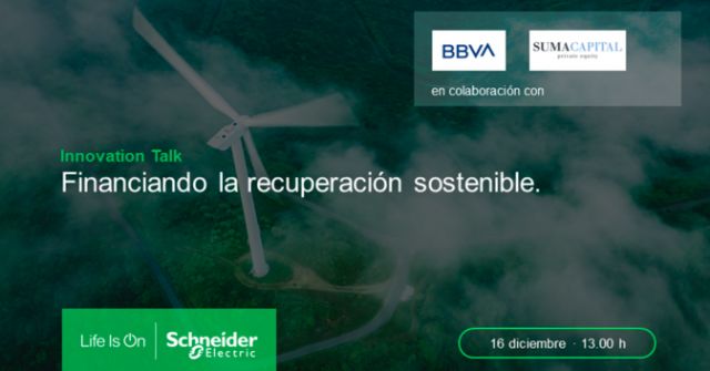Las claves para financiar la Recuperación Sostenible, en el próximo Innovation Talk de Schneider Electric - 1, Foto 1