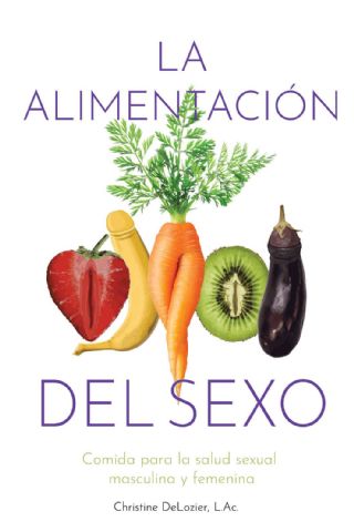 ´La alimentación del sexo´, una guía para el bienestar y el placer sexual a través de la buena nutrición - 1, Foto 1