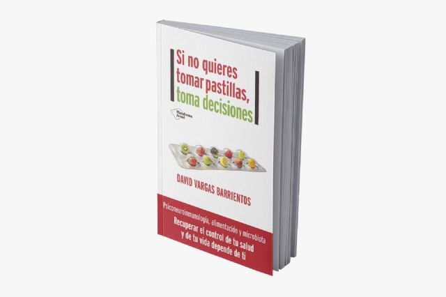 El libro ´Si no quieres tomar pastillas, toma decisiones´ se estrena a lo grande en solo 24h en preventa - 1, Foto 1