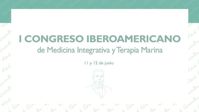 Fundación René Quinton celebra el Primer Congreso Iberoamericano de Medicina Integrativa y Terapia Marina - 1, Foto 1
