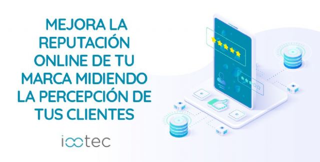 Iootec: Mejorar la reputación online de una marca midiendo la percepción de los clientes - 1, Foto 1
