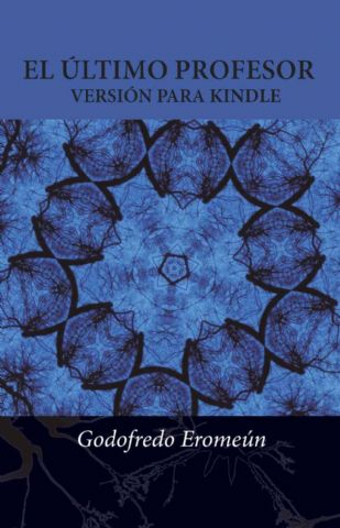 Los caminos más enajenantes se unen en la primera novela de Godofredo Eromeún, ´El último profesor´ - 1, Foto 1