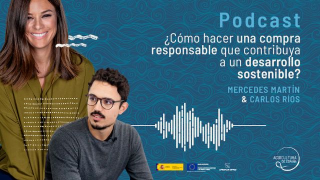 Mercedes Martín y Carlos Ríos charlan sobre compra responsable en el nuevo podcast de Acuicultura de España - 1, Foto 1