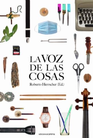 ´La voz de las cosas´, una antología de crónicas donde los objetos son protagonistas - 1, Foto 1