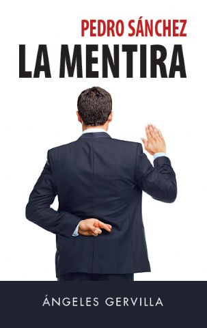 Ángeles Gervilla destapa las mentiras de Sánchez en su ensayo ´Pedro Sánchez. La mentira´ - 1, Foto 1