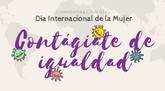 Este fin de semana arranca el grueso de actividades organizadas con motivo del Día Internacional de la Mujer