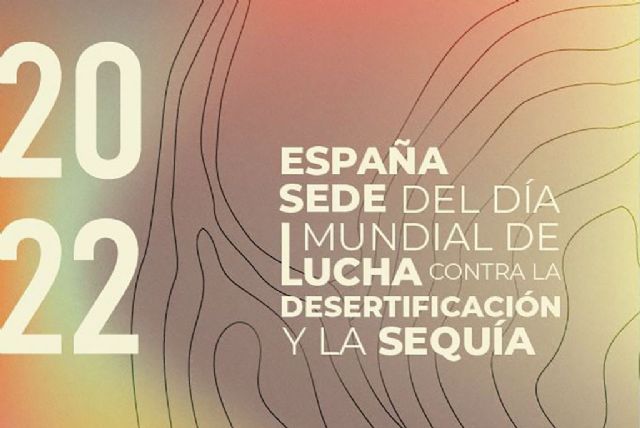 España, sede del Día Mundial de Lucha contra la Desertificación y la Sequía 2022 - 1, Foto 1