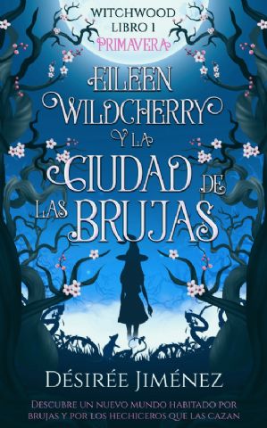 «Eileen Wildcherry y La Ciudad de las Brujas»: la nueva aventura mágica de la literatura juvenil - 1, Foto 1