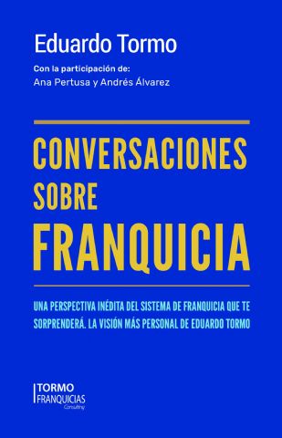 ´Conversaciones sobre Franquicia´ escrito por Eduardo Tormo: más de 3.000 descargas y 1.000 ejemplares vendidos en poco más de un mes desde su lanzamiento - 1, Foto 1