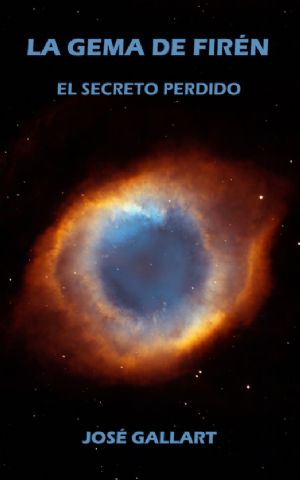 Misterio, aventuras y un gran cataclismo terrestre: así es la ´La gema de Firén´, la nueva novela de ciencia ficción del escritor José Gallart - 1, Foto 1