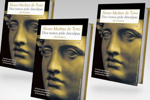 Los aforismos de Álvaro Medina de Toro. Pensamiento y literatura se dan la mano en su nuevo libro ´Dios nunca pide disculpas´ - 1, Foto 1