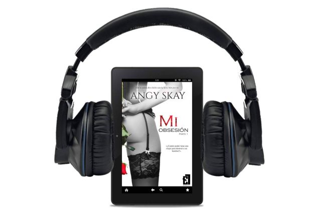 Disponible en audiolibro la trilogía de Angy Skay, ´Mi obsesión´ - 1, Foto 1