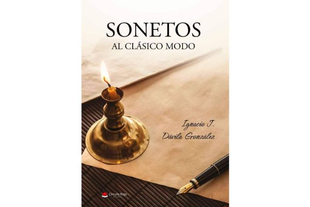Ignacio J. Dávila González transmite la poesía clásica a sus lectores a través de su libro, ‘Sonetos al clásico modo’ - 1, Foto 1