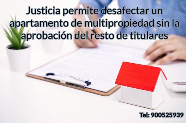 Justicia permite desafectar un apartamento de multipropiedad sin la aprobación del resto de titulares - 1, Foto 1